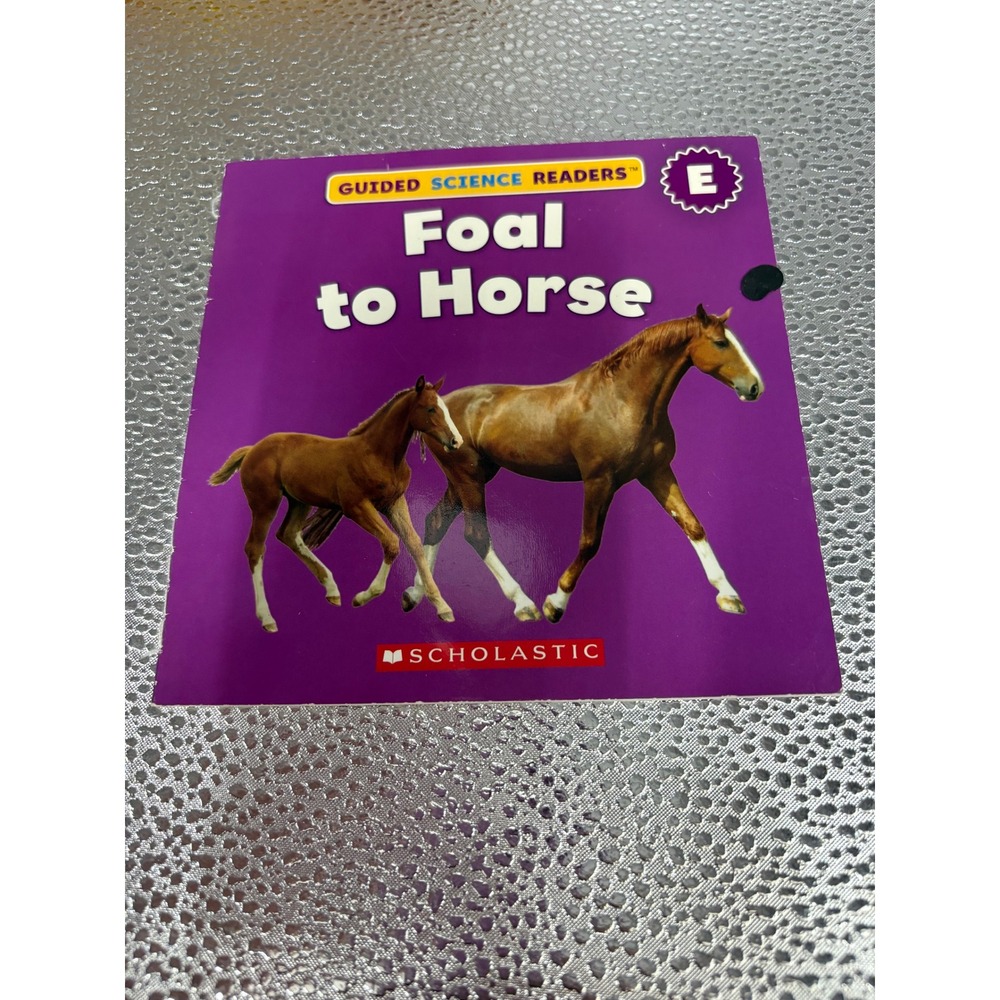 Scholastic Guided Science Readers Level E Foal to Horse Bradley Hunter Paperback